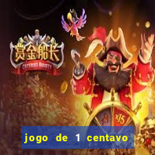 jogo de 1 centavo no esporte da sorte